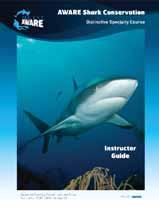 Project AWARE New AWARE Shark Conservation Diver Distinctive Specialty The new AWARE Shark Conservation Diver Distinctive Specialty course is a tool you can use to engage both divers and nondivers in