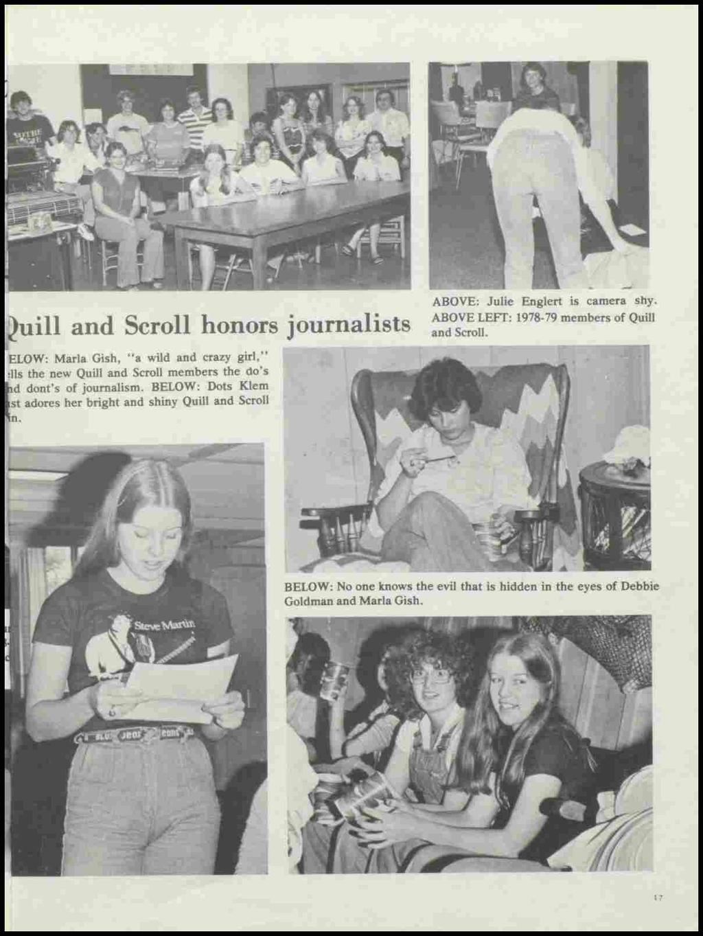 ~uill and Scroll honors journalists ABOVE: Julie Englert is camera shy. ABOVE LEFT: 1978-79 members of Quill and Scroll.