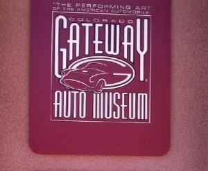 Gateway Colorado Automobile Collection Gateway, Colorado Sunday morning and the Velezes, Maggie and I head over on a very scenic drive to Gateway Auto Collection you may remember that this museum