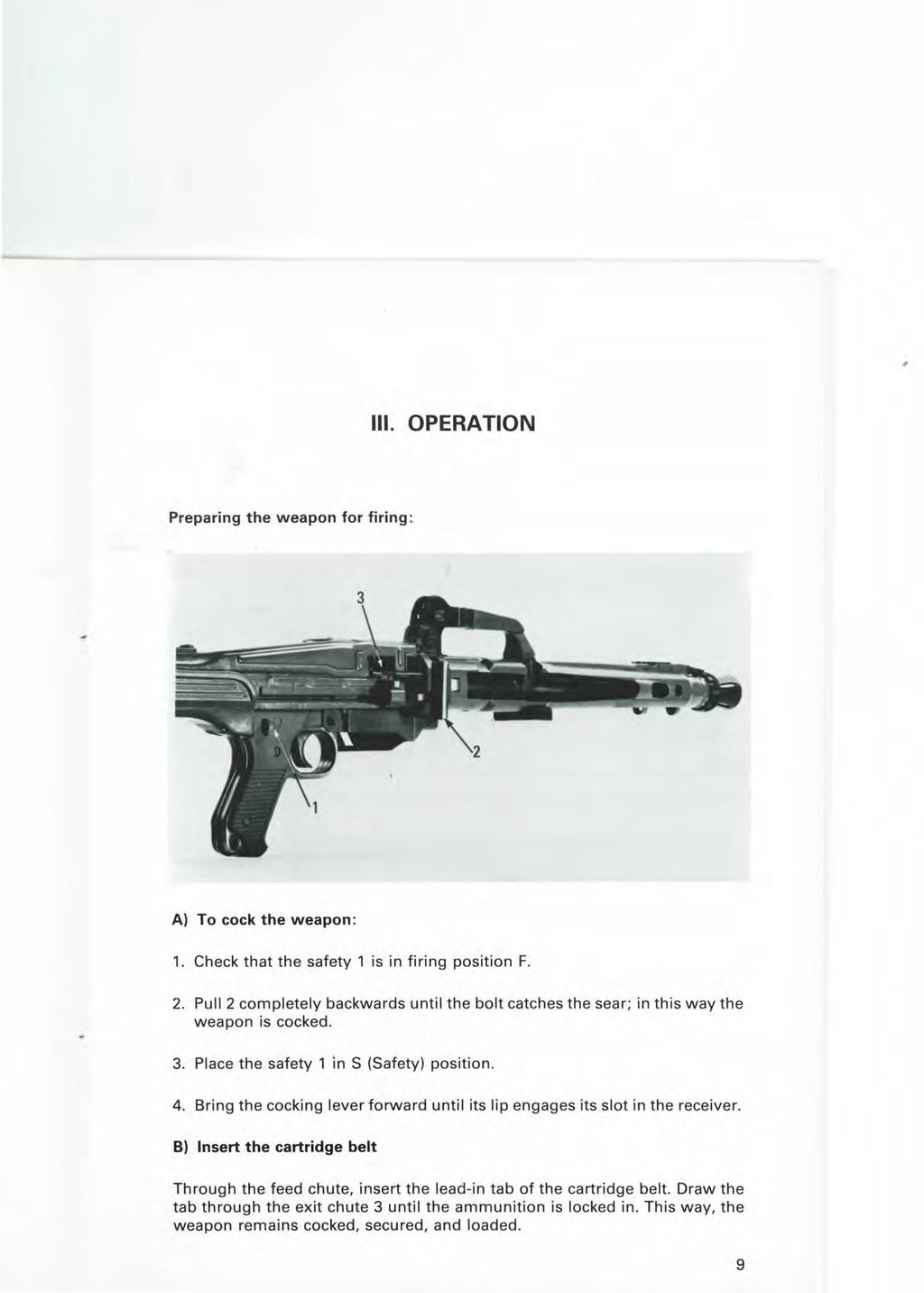 Ill. OPERATION Preparing the weapon for firing : A) To cock the weapon: 1. Check that the safety 1 is in firing position F. 2.