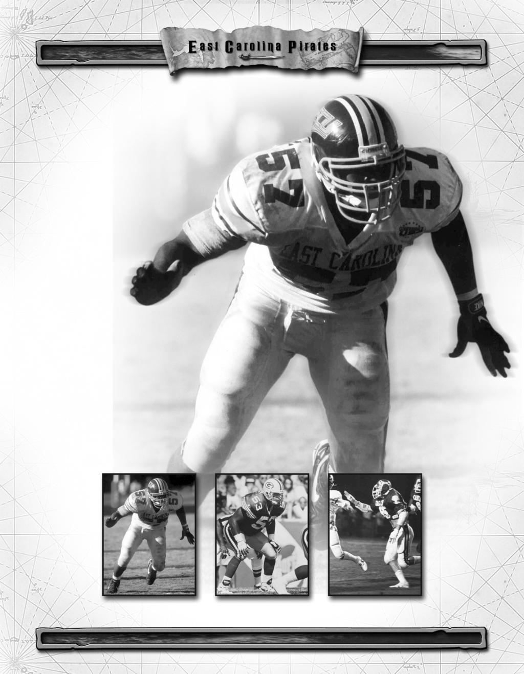 Roderick Coleman (1995-98) holds six sack records for the Pirates, including the career mark with 39.