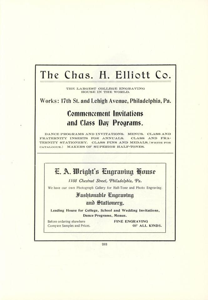 The Chas^ H. Elliott Co. THE LARGEST COLLEGE ENGRAVING HOUSE IN THE WORLD. Works: 17th St. and Lehigh Avenue, Philadelphia, Pa. Commencement Invitations and Class Day Programs.