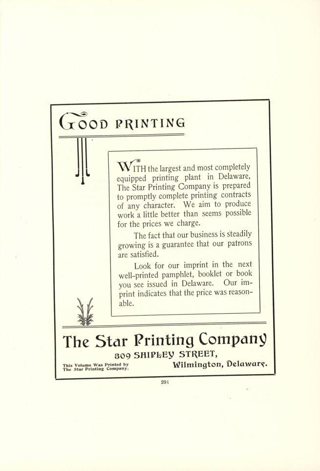 WITH the largest and most completely equipped printing plant in Delaware, The Star Printing Company is prepared to promptly complete printing contracts of any character.