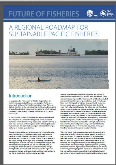The Regional Roadmap High level 10-year plan developed by Ministers and endorsed by the last Forum Leaders meeting; Covers oceanic