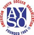 Vision and Mission AYSO's Vision is to provide world class youth soccer programs that enrich children s lives.