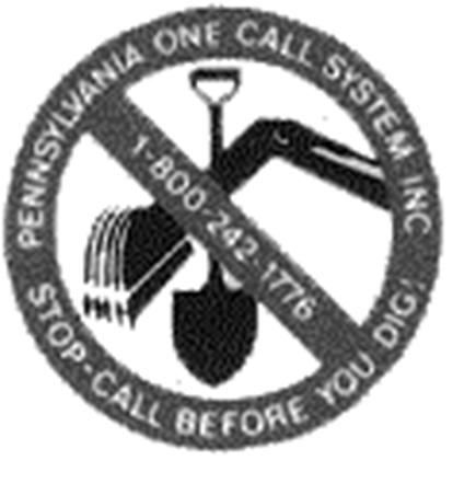 NOTICE: in addition to obtaining a permit, you are hereby notified that you are required by law to contact the Pennsylvania One Call System at least three working days before starting construction.