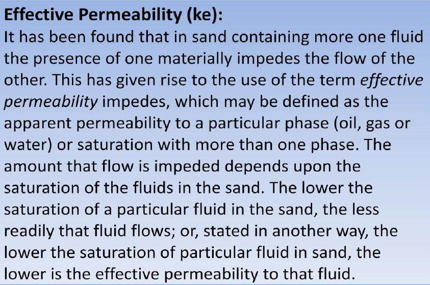 When several fluids are flowing through a porous medium, the flowrate of each fluid will be governed by Darcy s law.