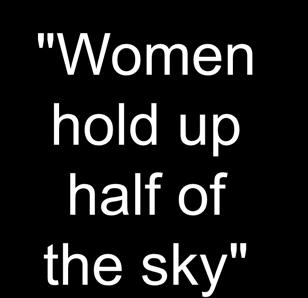 leading role "Women hold up half of the sky"