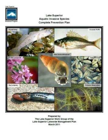 Project: Lake Superior Aquatic Invasive Species Complete Prevention Plan (rev 2014) Partners: Lake Superior Binational Program (20+ contributors) Activities: Developed plan to prevent new AIS from