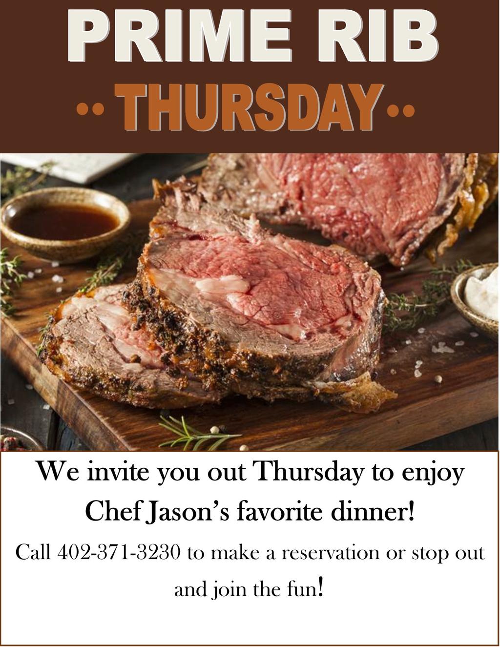 Join us this Thursday March 8 th for Prime Rib Thursday!