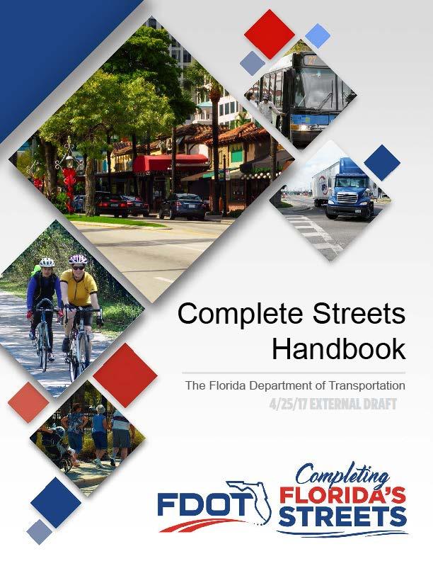 Complete Streets New Manuals Draft Florida Design Manual Replaces FDOT Plans Preparation Manual (PPM) Uses complete