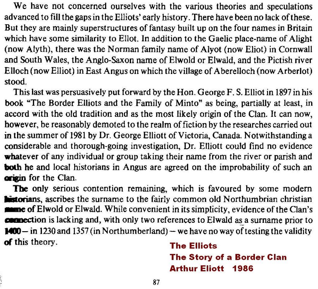 in the summer of 1981 by Dr. George Elliott of Victoria, Canada. Notwithstanding a considerable and thorough-going investigation, Dr.
