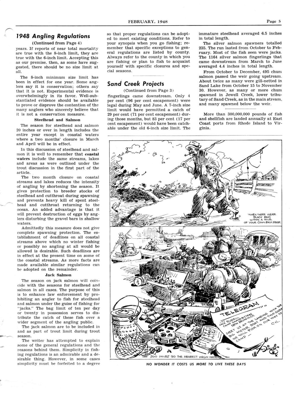 FEBRUARY, 1948 Page 5 1948 Angling Regulations (Continued from Page 4) years. If reports of near total mortality are true with the 8-inch limit, they are true with the 6-inch limit.