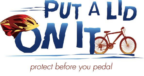 For more information about how to properly fit a helmet, bike helmet safety events throughout the state and ongoing safety updates, visit and