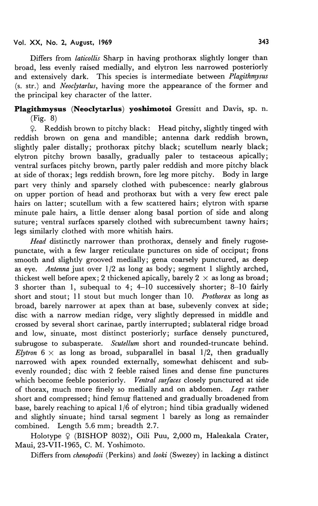 Vol. XX, No. 2, August, 1969 343 Differs from laticollis Sharp in having prothorax slightly longer than broad, less evenly raised medially, and elytron less narrowed posteriorly and extensively dark.