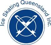 Ice Skating Queensland Inc Member f Ice Skating Australia Incrprated State Headquarters Administratin Office: P.O. Bx 82 Archerfield Q 4108 Phne: 07 3277 7563 Website: www.isq.rg.