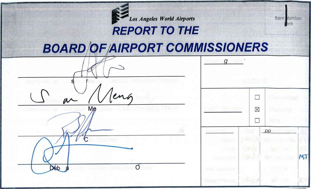Los Angeles World Airports REPORT TO THE BOARD OF AIRPORT COMMISSIONERS Meeting Date: Approved by: J u tin alpaca - Deputy Executive Director frielv Reviewed by: Samson ngistu - Chief Operating