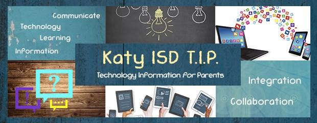 Page 12 Technology Information for Parents Katy ISD is proud to introduce the Technology Information for Parents site.
