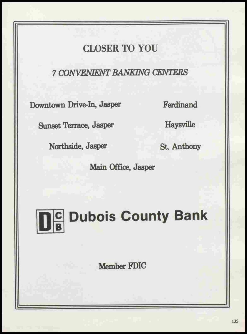 CLOSER TO YOU 7 CONVENIENT BANKING CENTERS Downtown Drive-In, Jasper Sunset Terrare, Jasper