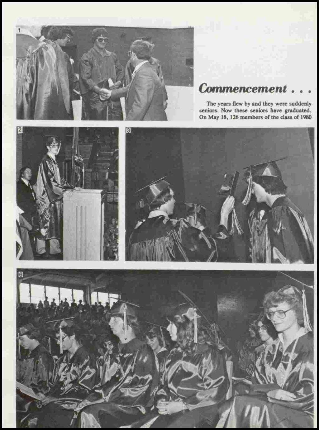 Commencement... The years flew by and they were suddenly seniors.