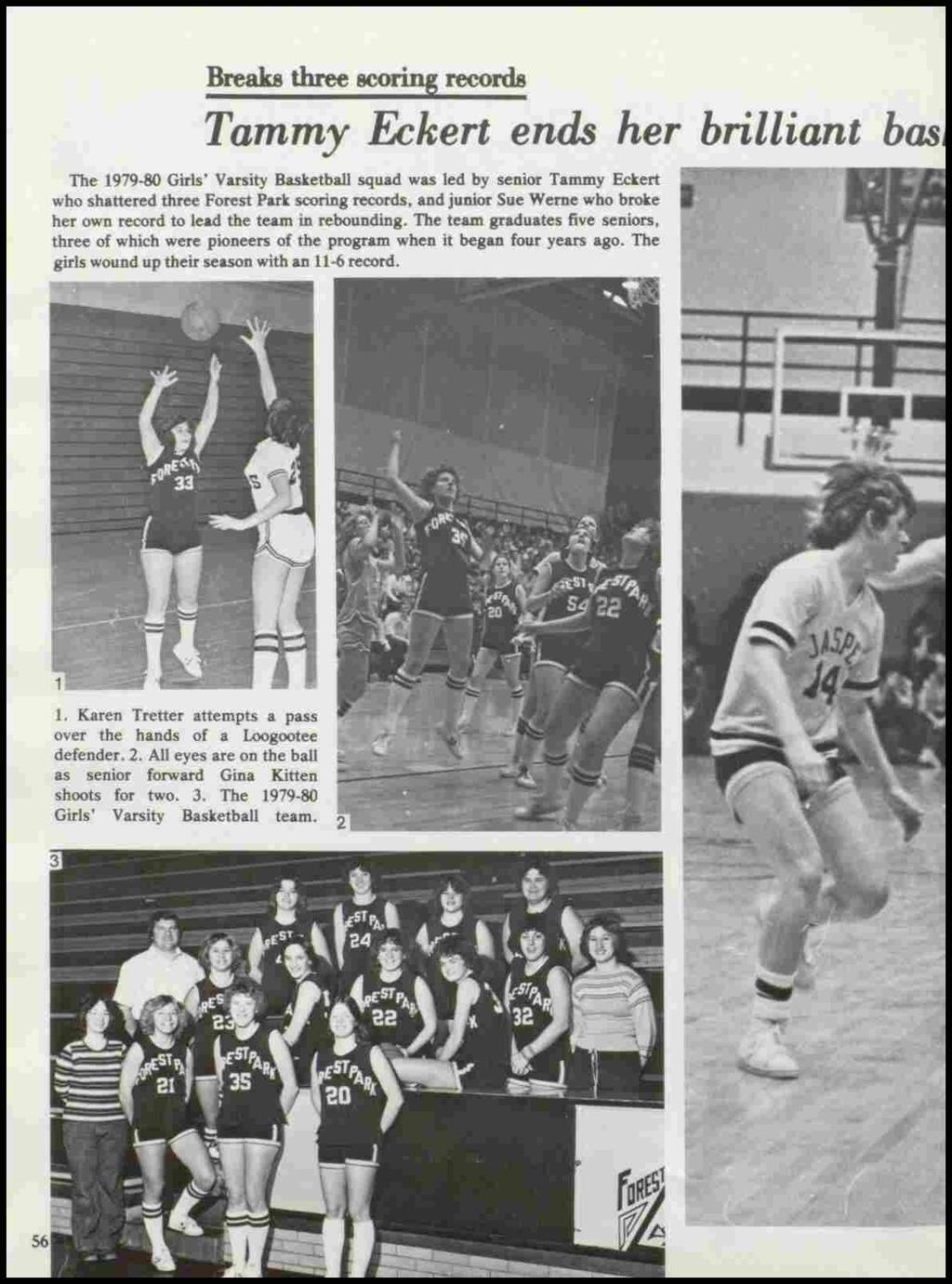 Breaks three scoring records Tammy Eckert ends her brilliant bas The 1979-80 Girls' Varsity Basketball squad was led by senior Tammy Eckert who shattered three Forest Park scoring records, and junior