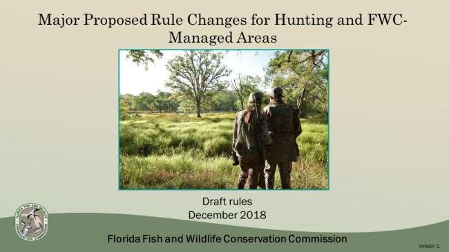 This presentation covers the major proposed rule changes related to hunting and FWCmanaged public areas.