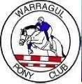 WARRAGUL PONY CLUB APRIL 2016 April Rally: 17 th April 2016 held at Pony Club Grounds Lardner Park Set up 8.30am Gear Check 9.15am Start time 9.