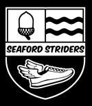 SEAFORD STRIDERS NEWSLETTER WE DON T JUST RUN, WE ALSO HAVE FUN! Editor & Press Officer: Hilary Humphreys hilary@hilton-it.co.uk Facebook: https://en-gb.facebook.