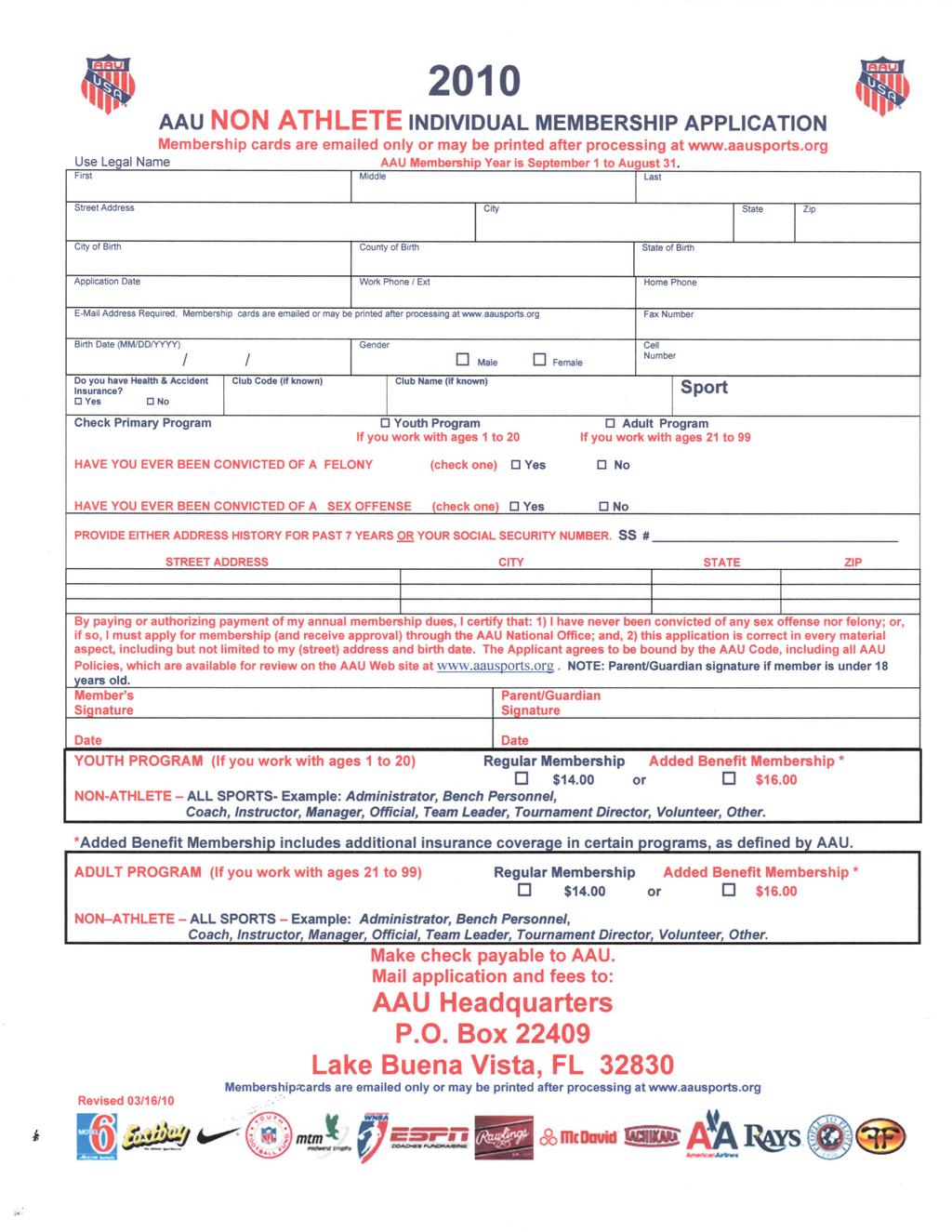 2010 AAU NON ATHLETE INDIVIDUAL MEMBERSHIP APPLICATION Membership cards are emailed only or may be printed after processing at www.aausports.