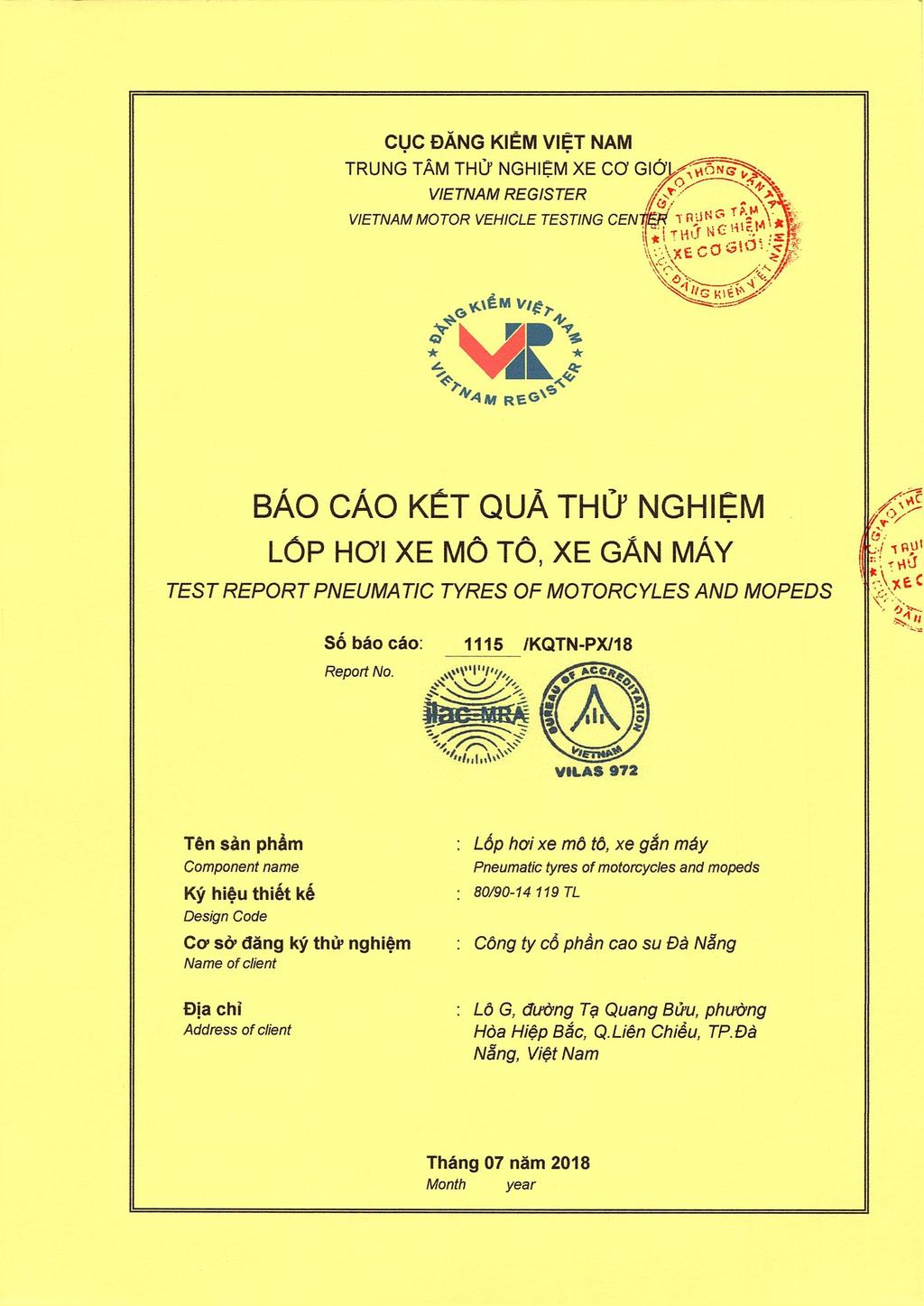 BAO CAO KT QUA THU' NGHll;M LOP HOI XE MO TO, XE GAN MAY TEST REPORT PNEUMATIC TYRES OF MOTORCYLES AND MOPEDS S6 bao cao: 111 s /KQTN-PX/18 Tn san pham Component name Ky hiu thiitt kit Design Code