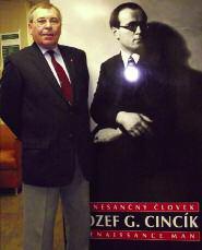 75 1942-2012 INFORMINg ThE SLOVAK COMMUNITy FOR 70 years Jozef Cincik Artistic Display touring Canada and USA Jan george Frajkor Jozef Cincik has been called a Renaissance Artist, and Slovakia's