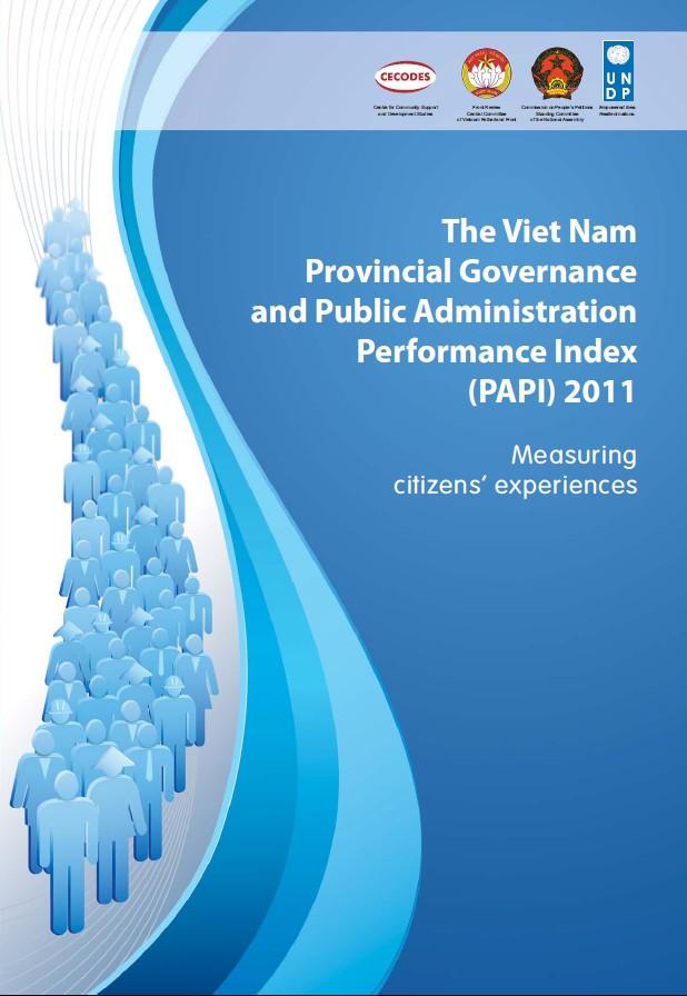 Thank you for your attention! www.papi.vn Citation: CECODES, FR, CPP & UNDP (2012). The Viet Nam Governance and Public Administration Performance Index (PAPI): Measuring Citizens Experiences.