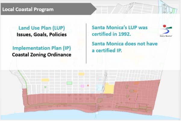 The CCC will retain permanent permit authority over tidelands, submerged lands, and public trust lands. Santa Monica is not the only local jurisdiction pursuing a certified LCP.