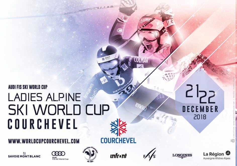 COURCHEVEL: TAKING SKIING TO NEW HEIGHTS 9 th EDITION OF THE AUDI FIS LADIES ALPINE SKI WORLD CUP 21 ST & 22 ND DECEMBER 2018 An unmissable stage of the Ladies circuit, Courchevel is thrilled to