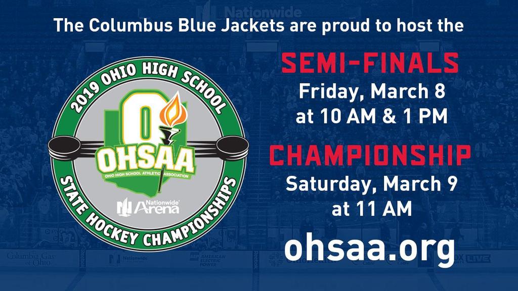 Community News from The Columbus Blue Jackets OHSAA Final Four State Tournament, Tickets on Sale Nationwide Arena will host the OHSAA High School Hockey State Championships March 8-9, 2019.