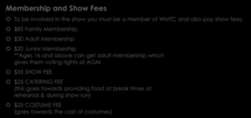 Fees Membership and Show Fees To be involved in the show you must be a member of WMTC and also pay show