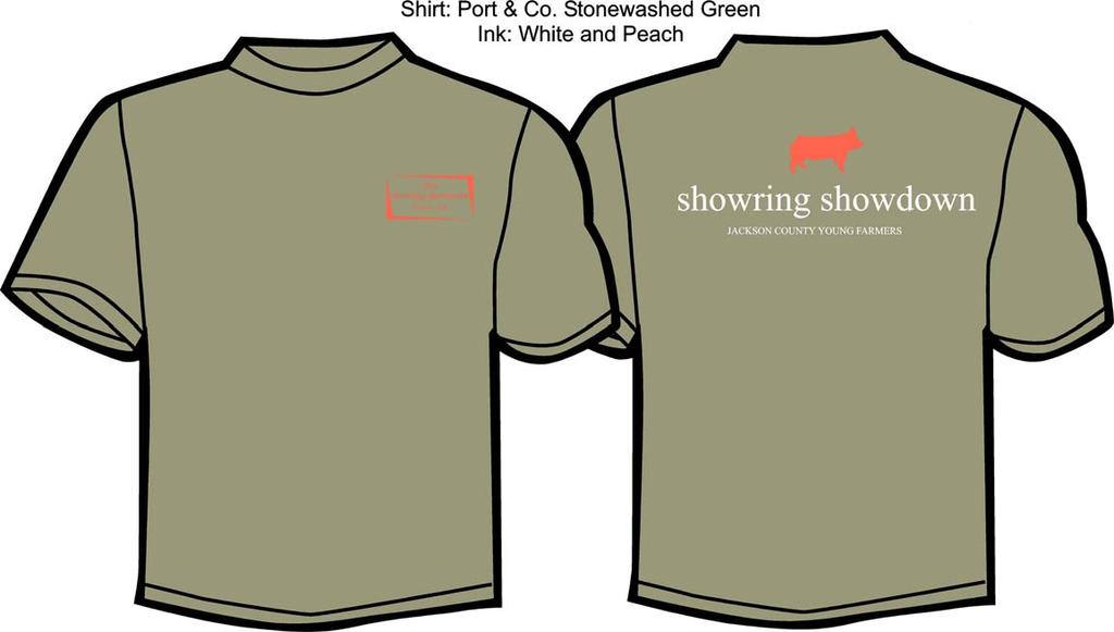 Showring Showdown T Shirts The Jackson County Young Farmers are selling T-shirts for this year s show! ***Please pre-order your shirt. A minimum number of shirts will be available at the show.