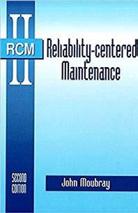 And the number of monitoring options is also growing rapidly Moubray s Original RCM book published in 1991 50