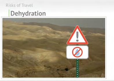 mention of travel risks. Let s pull them together in a group and see what they are. At the top of the list I m going to put dehydration.