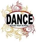 RHS Dance Department Dance I-IV The Rouse High School dance department is open to all students, regardless of previous training. We offer 4 years of dance training: Dance I-IV.