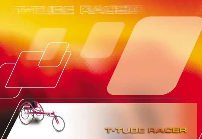 Quickie T-Tube Racer Built for speed The choice of top racers,