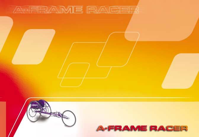Y O U R P A S S I O N Quickie A-Frame Racer -