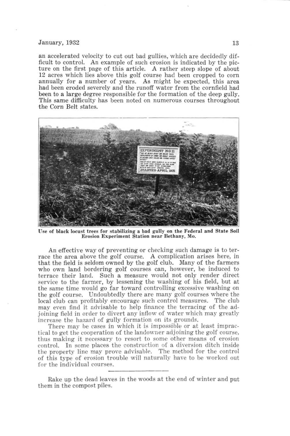 January, 1932 13 an accelerated velocity to cut out bad gullies, w T hich are decidedly difficult to control. An example of such erosion is indicated by the picture on the first page of this article.