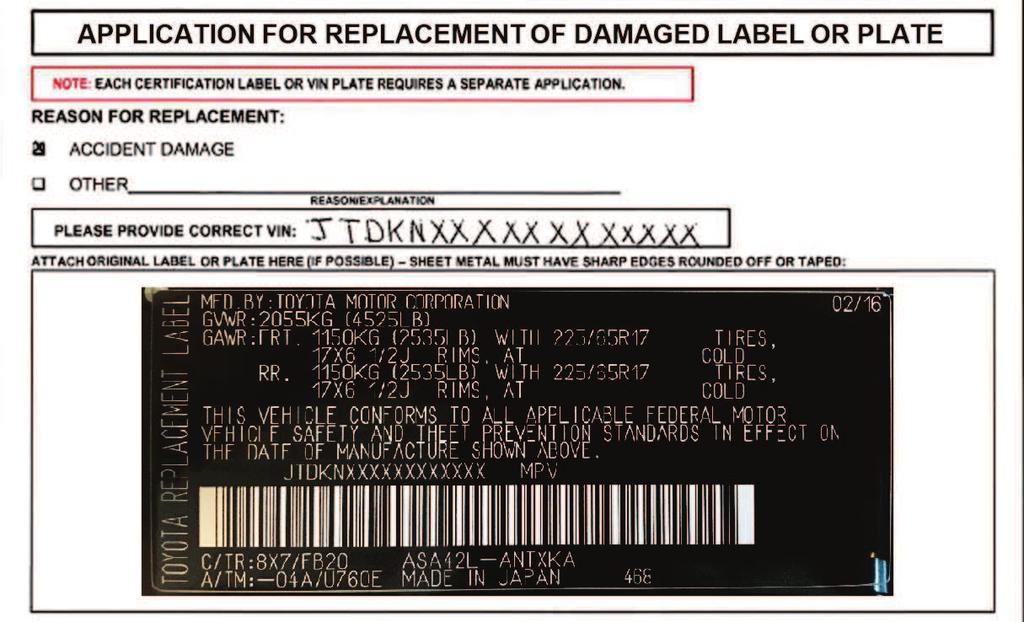 L-SB-0179-17 November 28, 2017 Page 3 of 6 Replacement Certification Label and VIN Plate Criteria A replacement certification label and/or VIN plate may be requested if: The vehicle is in an accident