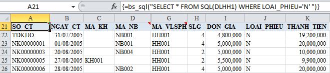 + Cần lấy tất cả dữ liệu từ bảng DLHH1 tạo ra ở trên với phiếu nhập Công thức là: =bs_sql("select * FROM SQL(DLHH1) WHERE LOAI_PHIEU='N' ") Phương pháp tạo báo cáo động trong Excel với hàm BS_SQL