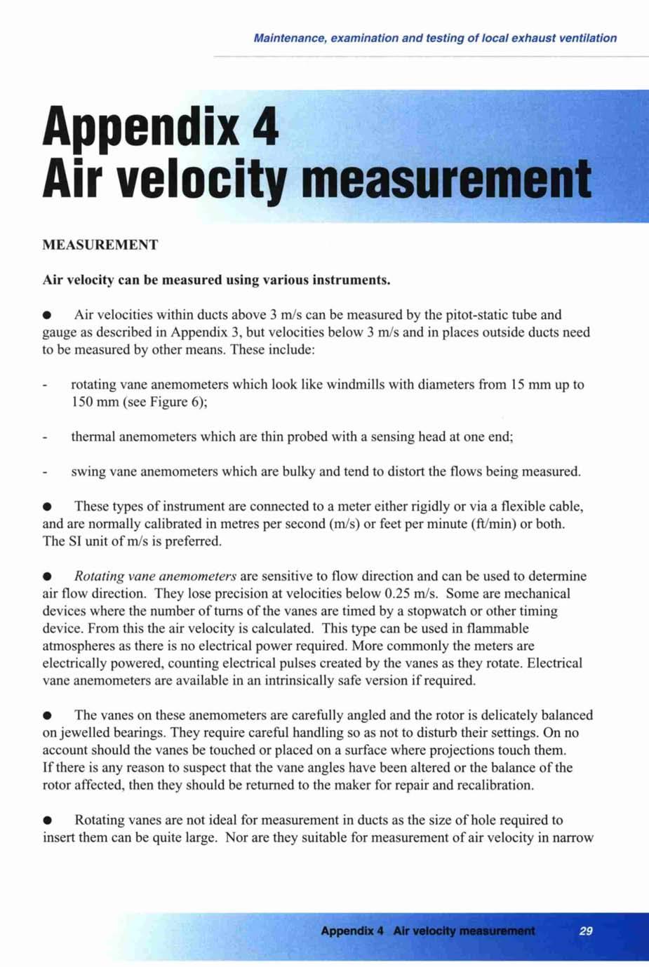 Appendix 4 Air velocity measurement MEASUREMENT Air velocity can be measured using various instruments.