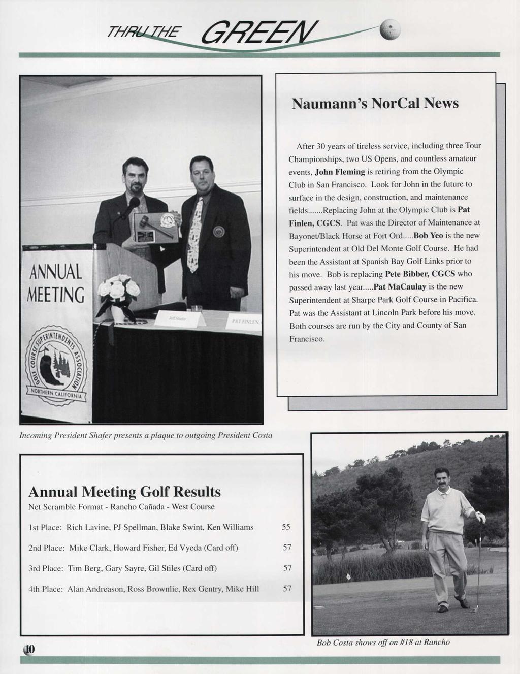 Naumann's Nor Cal News After 30 years of tireless service, including three Tour Championships, two US Opens, and countless amateur events, John Fleming is retiring from the Olympic Club in San