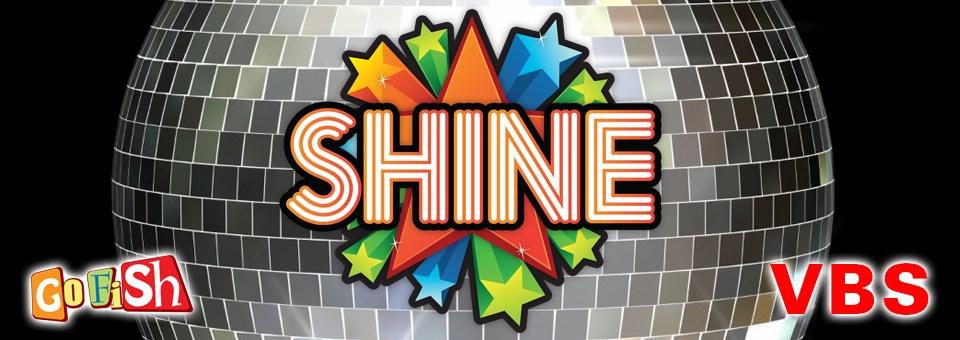 Back to school already? Shine VBS @ St.