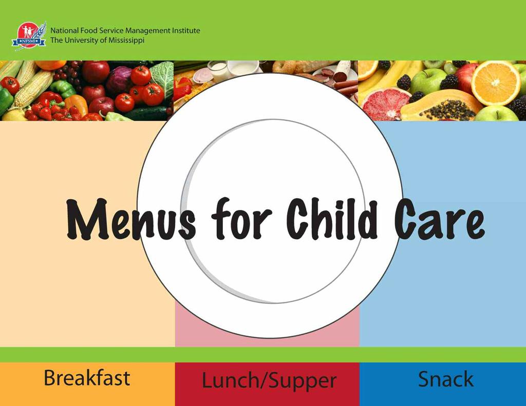 Mealtime Memo F O R C H I L D C A R E Steps to Planning Cycle Menus. Gather menu planning resources, such as recipes and the Child and Adult Care Food Program (CACFP) Meal Pattern requirements. 2.