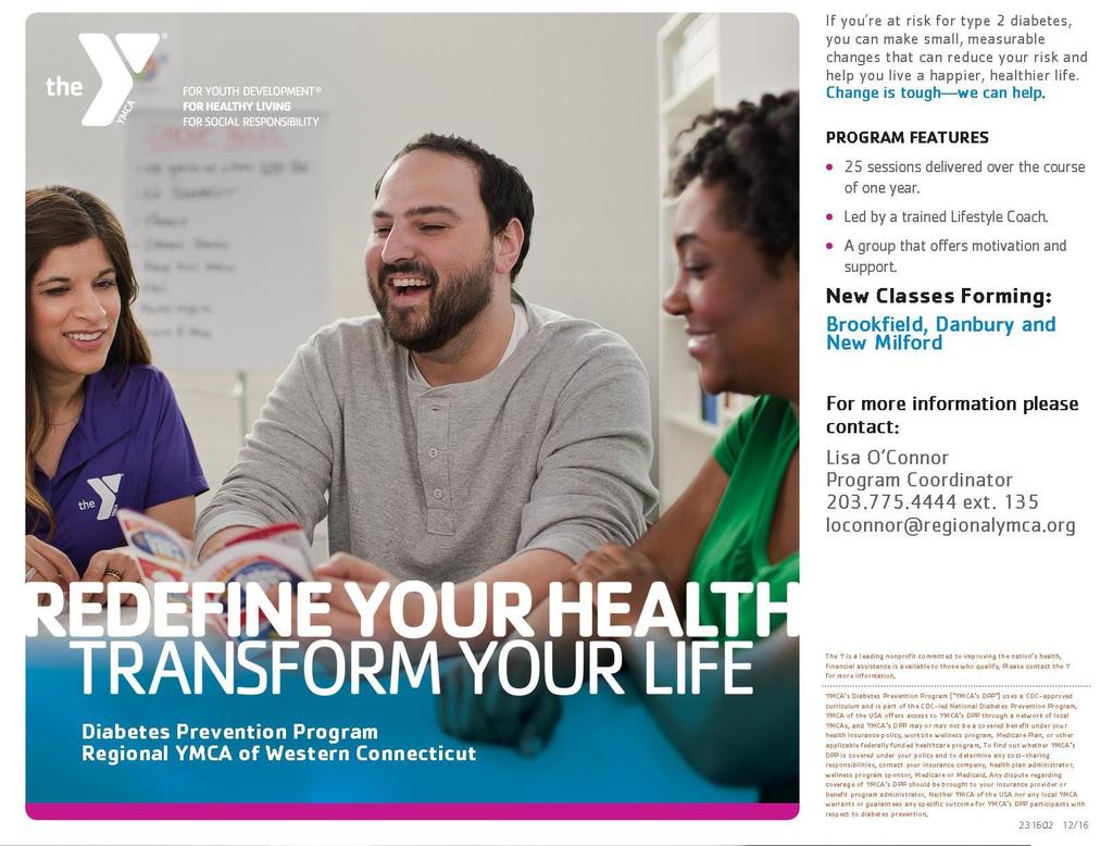 HEALTHY LIFESTYLES YMCA DIABETES PREVENTION PROGRAM The YMCA s Diabetes Prevention Program is a one year, community based program where participants work in small groups with a trained Lifestyle
